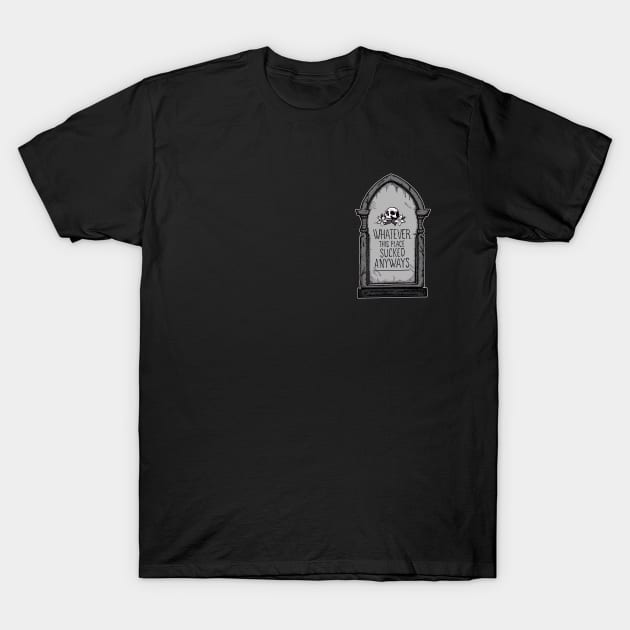 This Place Sucks (Pocket Tee) T-Shirt by Ghoul_Jerk